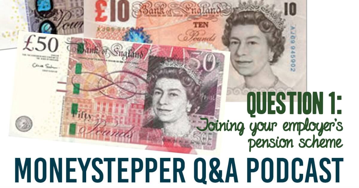 Question 1 - Joining Your Employer's Pension scheme