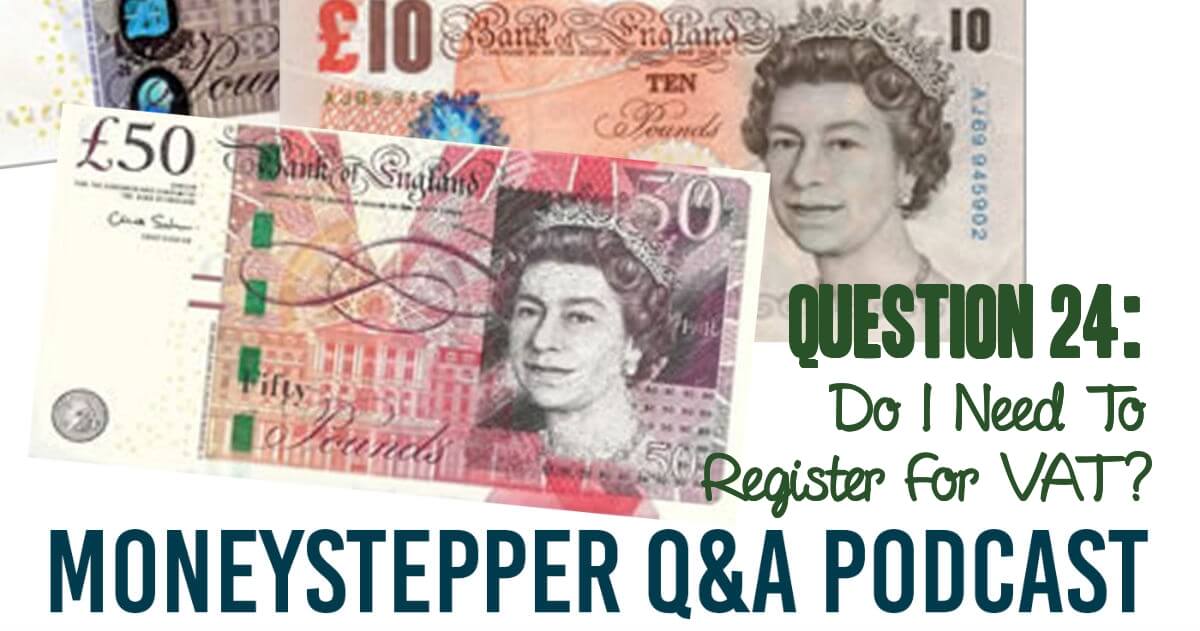 Question 24 - Do I need to register for VAT