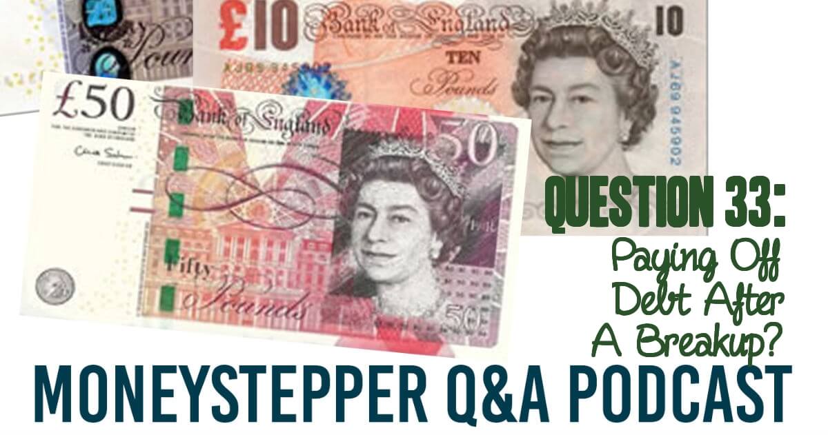 Question 33 - Paying Off Debt After A Breakup