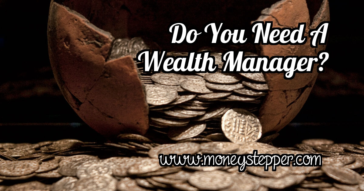 Do You Need A Wealth Manager