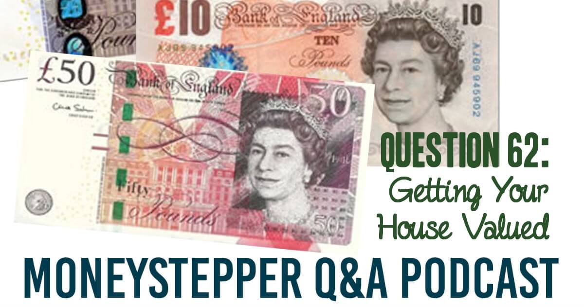 Question 62 - Getting Your House Valued